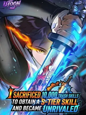 Cover image of I Sacrificed 10,000 Trash Skills to Obtain a S-Tier Skill and Became Unrivaled
