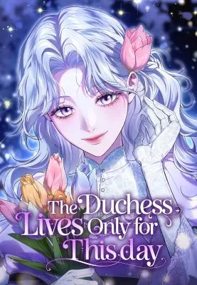 Cover image of The Duchess Lives Only for This Day
