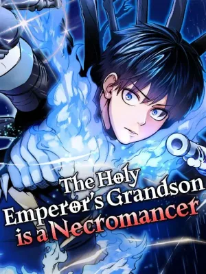 Cover image of Grandson of the Holy Emperor is a Necromancer
