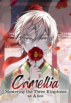 Cover image of Camellia: Mastering The Three Kingdoms As Alice