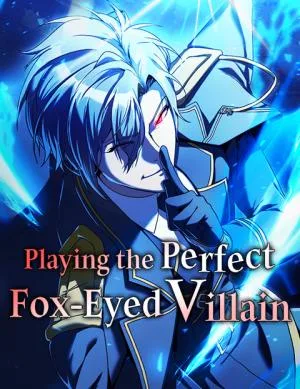 Cover image of Playing the Perfect Fox-Eyed Villain