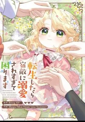 Cover image of Reincarnated and Spoiled by My Arch-Enemy